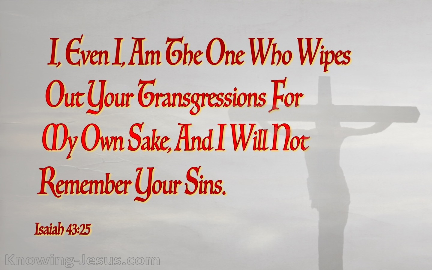 Isaiah 43:25 God Wipes Out Your Transgressions (gray)